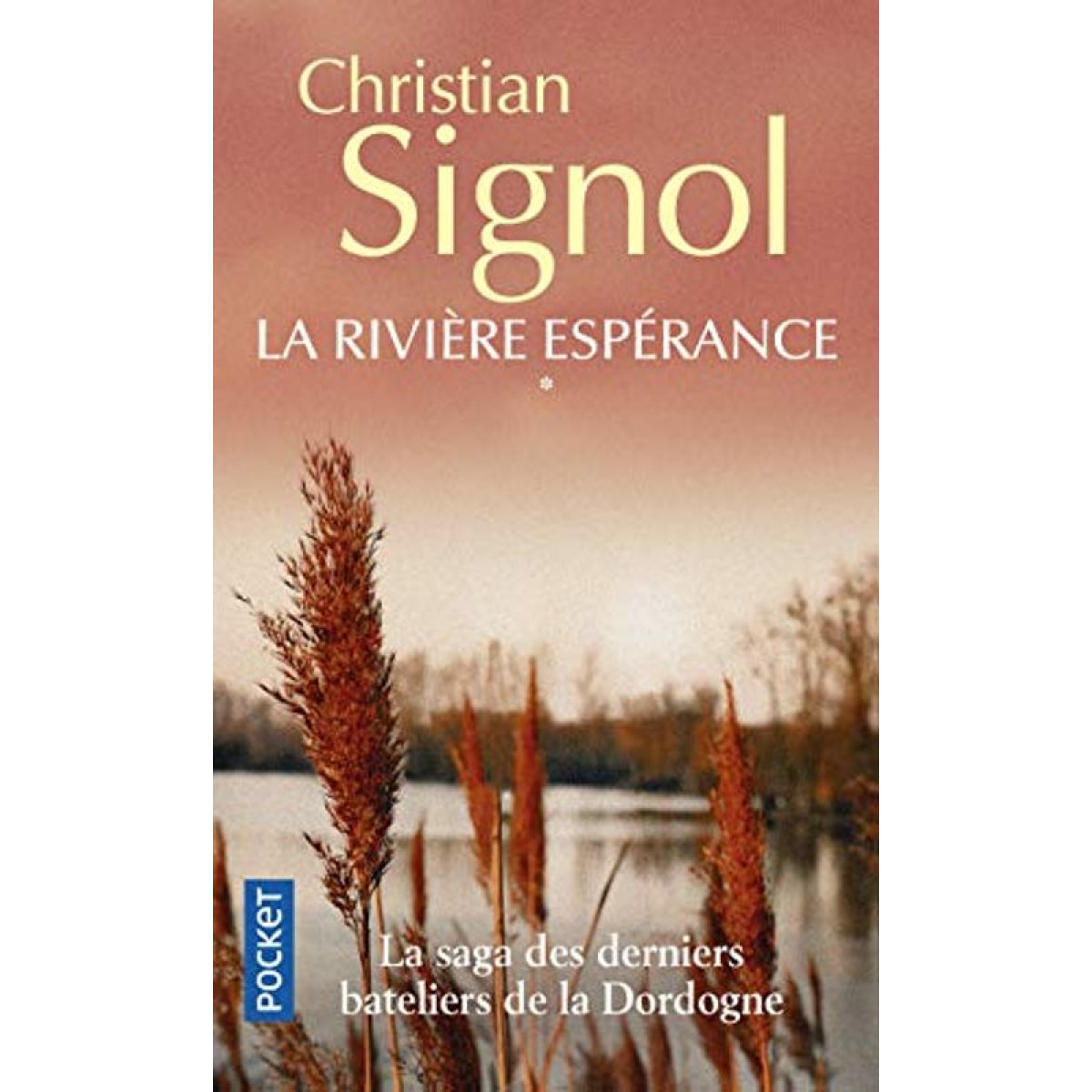 Signol, Christian | La Rivière espérance | Livre d'occasion