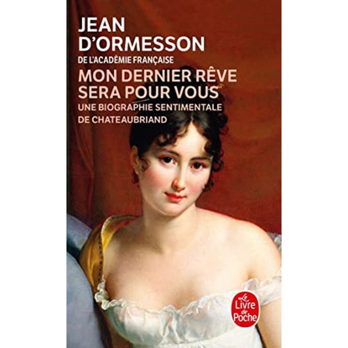 Jean d'Ormesson | Mon dernier rêve sera pour vous : Une biographie sentimentale de Chateaubriand | Livre d'occasion
