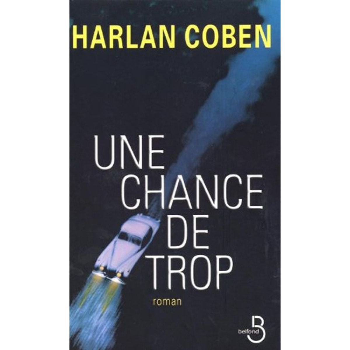 Coben, Harlan | Une chance de trop | Livre d'occasion