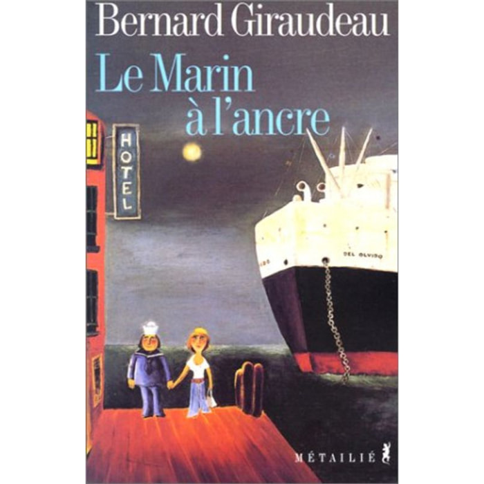 Giraudeau, Bernard | Le marin à l'ancre | Livre d'occasion