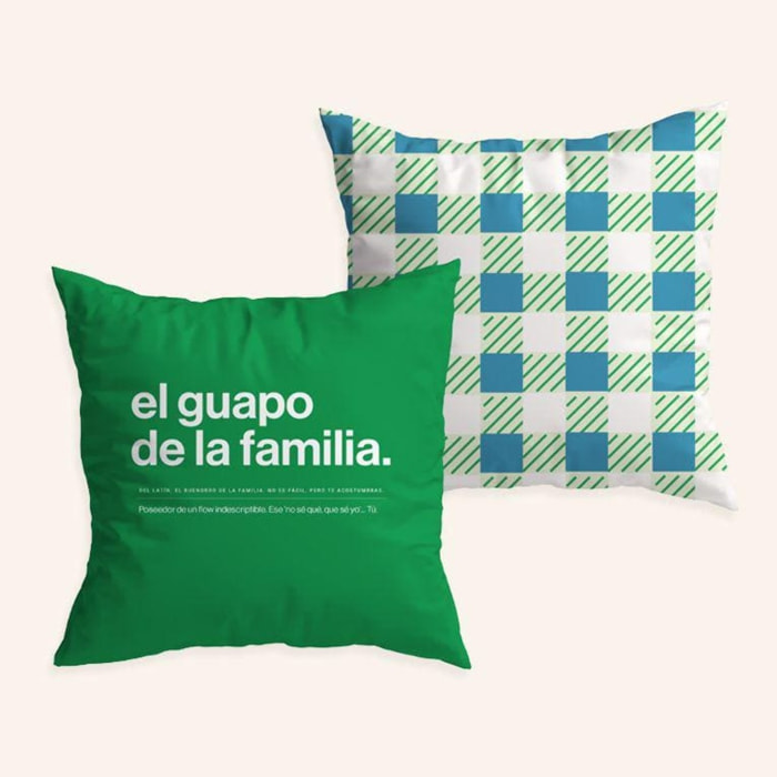 Funda de cojín "El guapo de la familia"