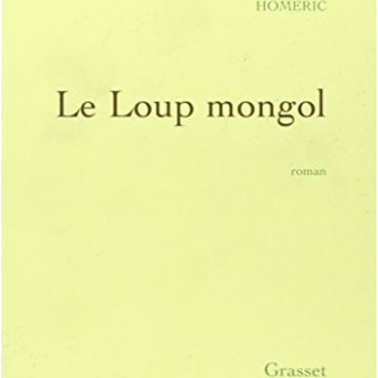 Homeric | Le Loup mongol - Prix Médicis 1998 | Livre d'occasion