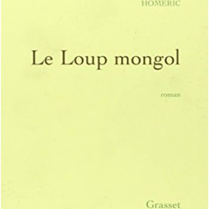 Homeric | Le Loup mongol - Prix Médicis 1998 | Livre d'occasion