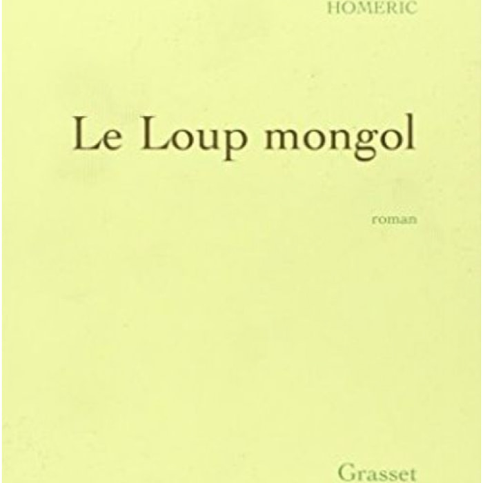 Homeric | Le Loup mongol - Prix Médicis 1998 | Livre d'occasion