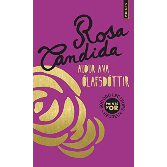 Audur Ava Olafsdottir, AUDUR AVA | Rosa Candida. (Points d'or) | Livre d'occasion