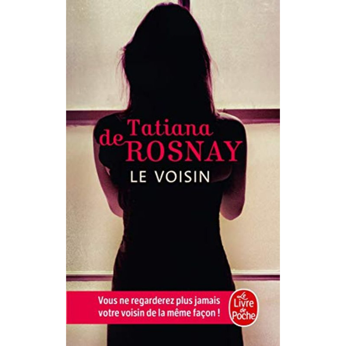 Tatiana de Rosnay | Le Voisin | Livre d'occasion