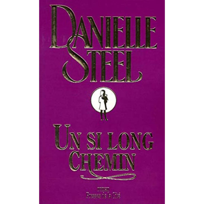 Steel, Danielle | Un si long chemin | Livre d'occasion