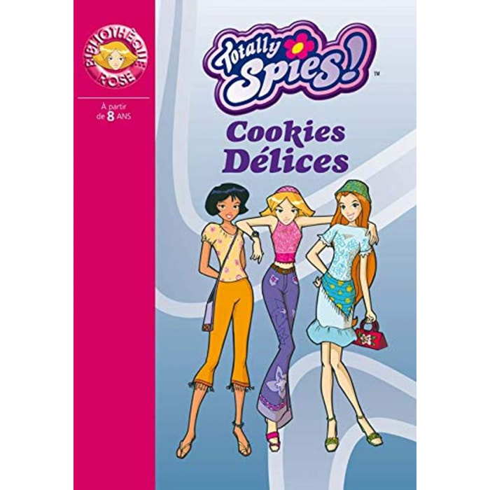 Rubio-Barreau, Vanessa | Totally Spies 06 - Cookies Délice | Livre d'occasion