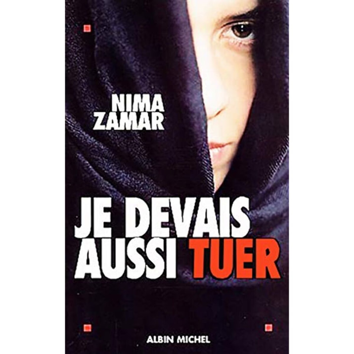 Zamar, Nima | Je devais aussi tuer | Livre d'occasion