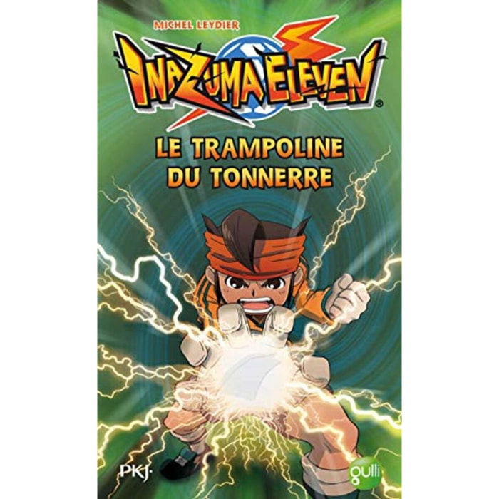 Leydier, Michel | 3. Inazuma Eleven : Le Trampoline du Tonnerre (3) | Livre d'occasion