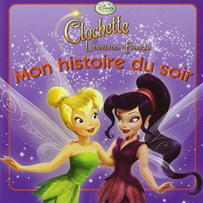 Disney, Walt | La Fée Clochette 3, MON HISTOIRE DU SOIR | Livre d'occasion