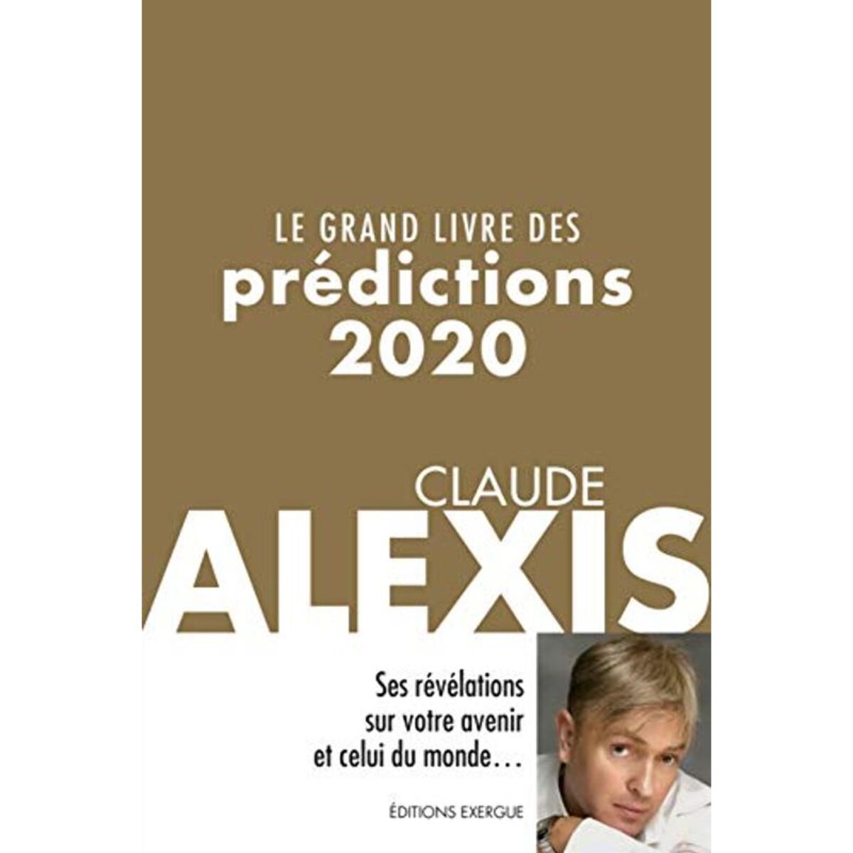 Alexis, Claude | Le grand livre des prédictions 2020 | Livre d'occasion