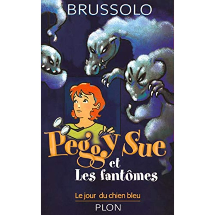 Brussolo, Serge | Peggy Sue et les fantômes, tome 1 : Le Jour du chien bleu | Livre d'occasion