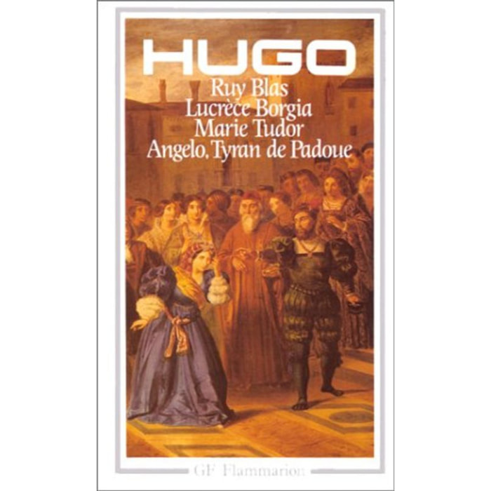 Hugo, Victor | Théâtre : Ruy Blas, Lucrèce Borgia, Marie Tudor, Angelo | Livre d'occasion