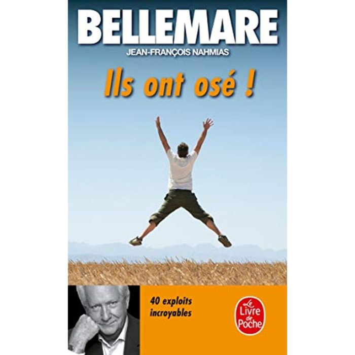Bellemare, Pierre | Ils ont osé !: 40 exploits incroyables | Livre d'occasion