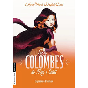 Desplat-Duc, Anne-Marie | Les Colombes du Roi-Soleil: La promesse d'Hortense (4) | Livre d'occasion
