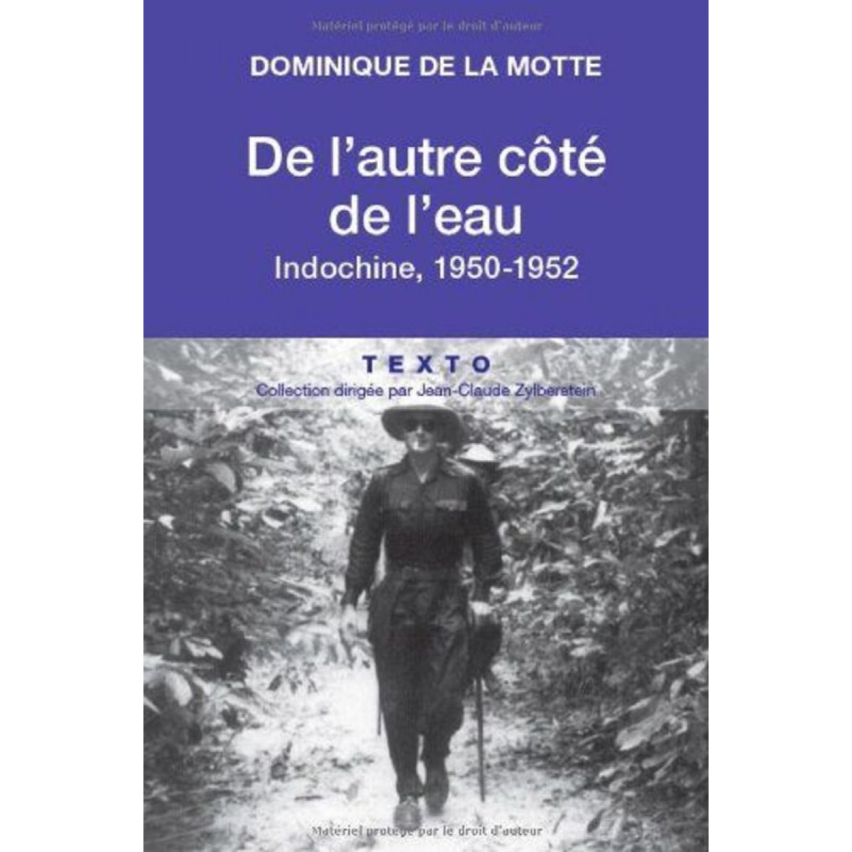 La Motte, Dominique de | De l'autre côté de l'eau: Indochine, 1950-1952 | Livre d'occasion