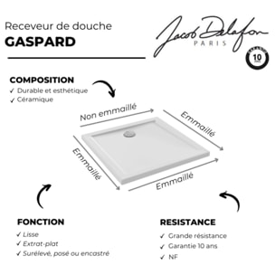 Receveur de douche 90 x 90 cm  Gaspard céramique carré