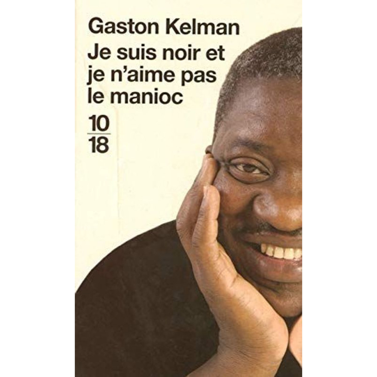 KELMAN, GASTON | Je suis noir et je n'aime pas le manioc | Livre d'occasion