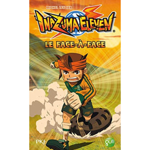 Leydier, Michel | 1. Inazuma Eleven : Le Face à face (1) | Livre d'occasion
