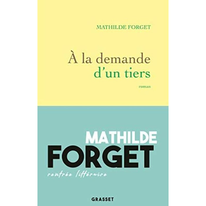 Forget, Mathilde | À la demande d'un tiers: premier roman | Livre d'occasion