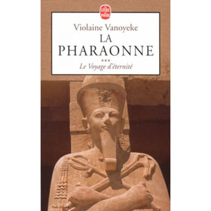 Vanoyeke, Violaine | La pharaonne, numéro 3 : Le voyage d'éternité | Livre d'occasion