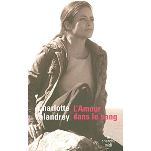 Valandrey, Charlotte | L'amour dans le sang | Livre d'occasion