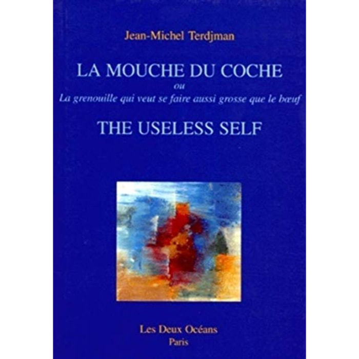 Terdjman, Jean-Michel | La Mouche du Coche ou la grenouille qui veut se faire aussi grosse que le boeuf | Livre d'occasion