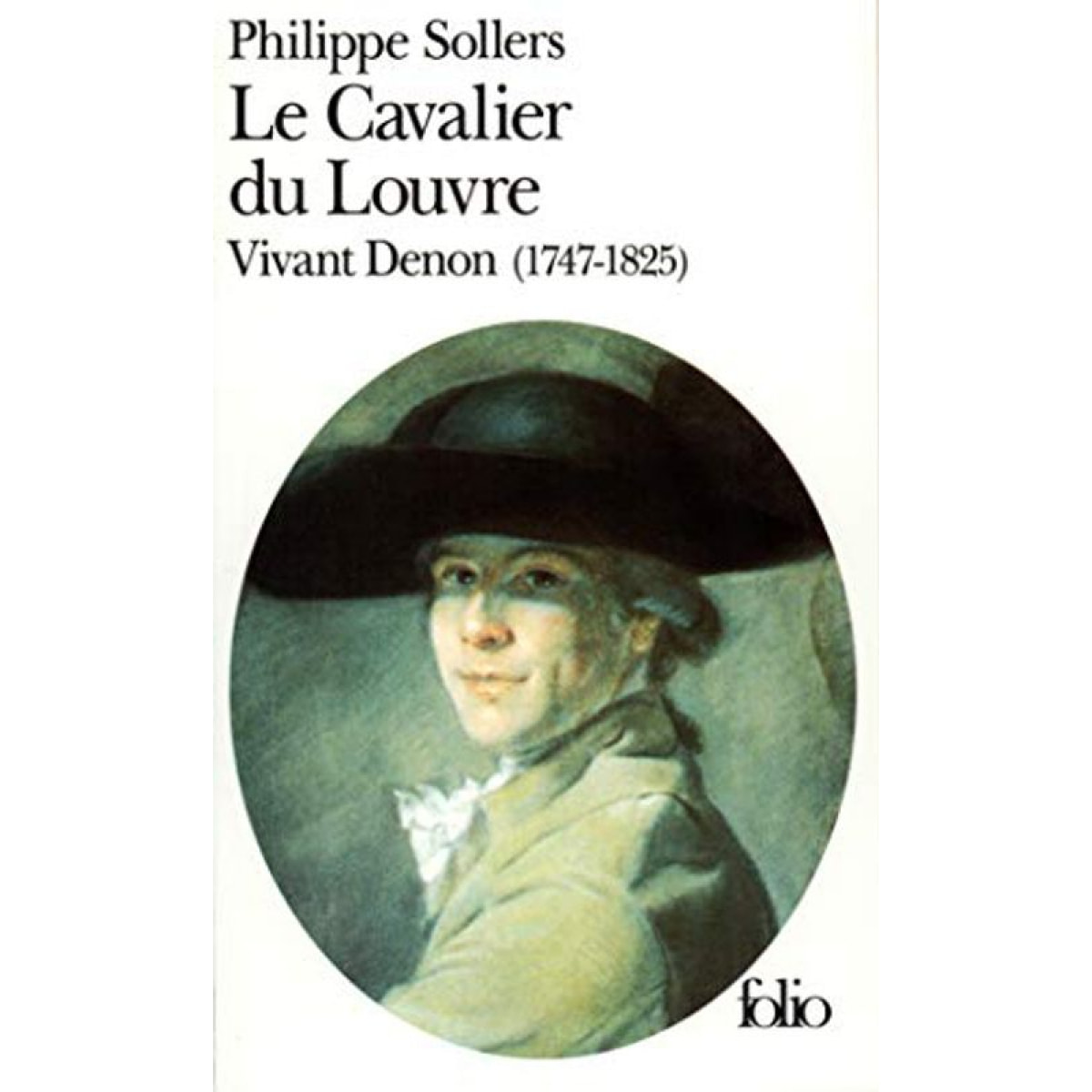 Sollers, Philippe | Le Cavalier du Louvre : Vivant Denon, 1747-1825 | Livre d'occasion
