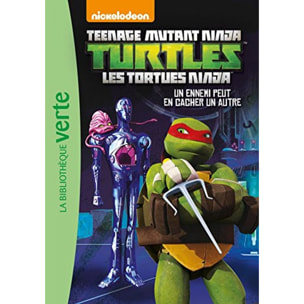 Nickelodeon | Les Tortues Ninja 08 - Un ennemi peut en cacher un autre | Livre d'occasion