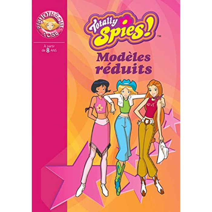 Chalon, D. | Totally Spies, tome 5 : Modèles réduits | Livre d'occasion