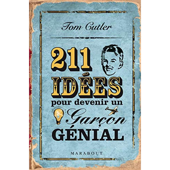 Cutler, Tom | 211 Idées pour devenir un garçon génial | Livre d'occasion