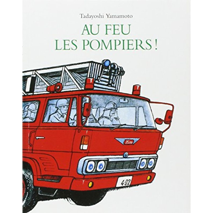 Yamamoto, Tadayoshi | Au feu les pompiers ! | Livre d'occasion