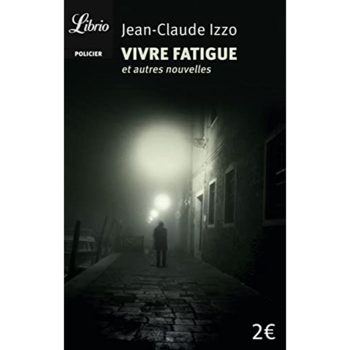 Izzo, Jean-Claude | Vivre fatigue | Livre d'occasion