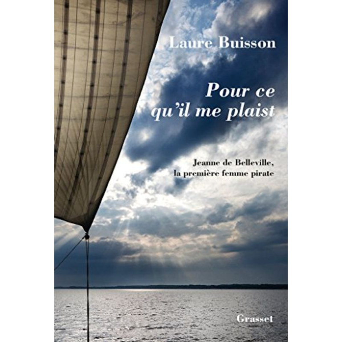 Buisson, Laure | Pour ce qu'il me plaist: La première femme pirate | Livre d'occasion