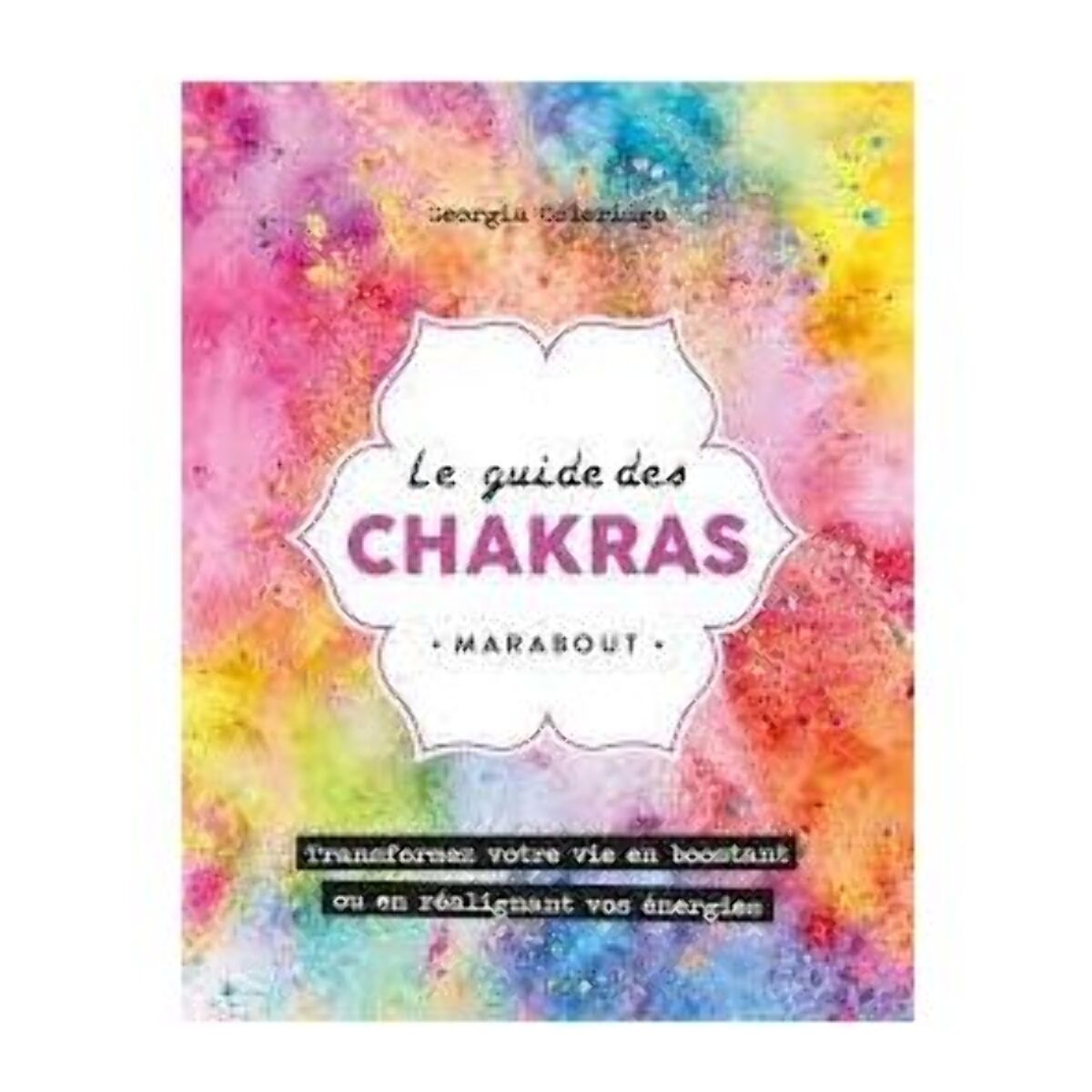 Livre de santé MARABOUT Le guide des chakras