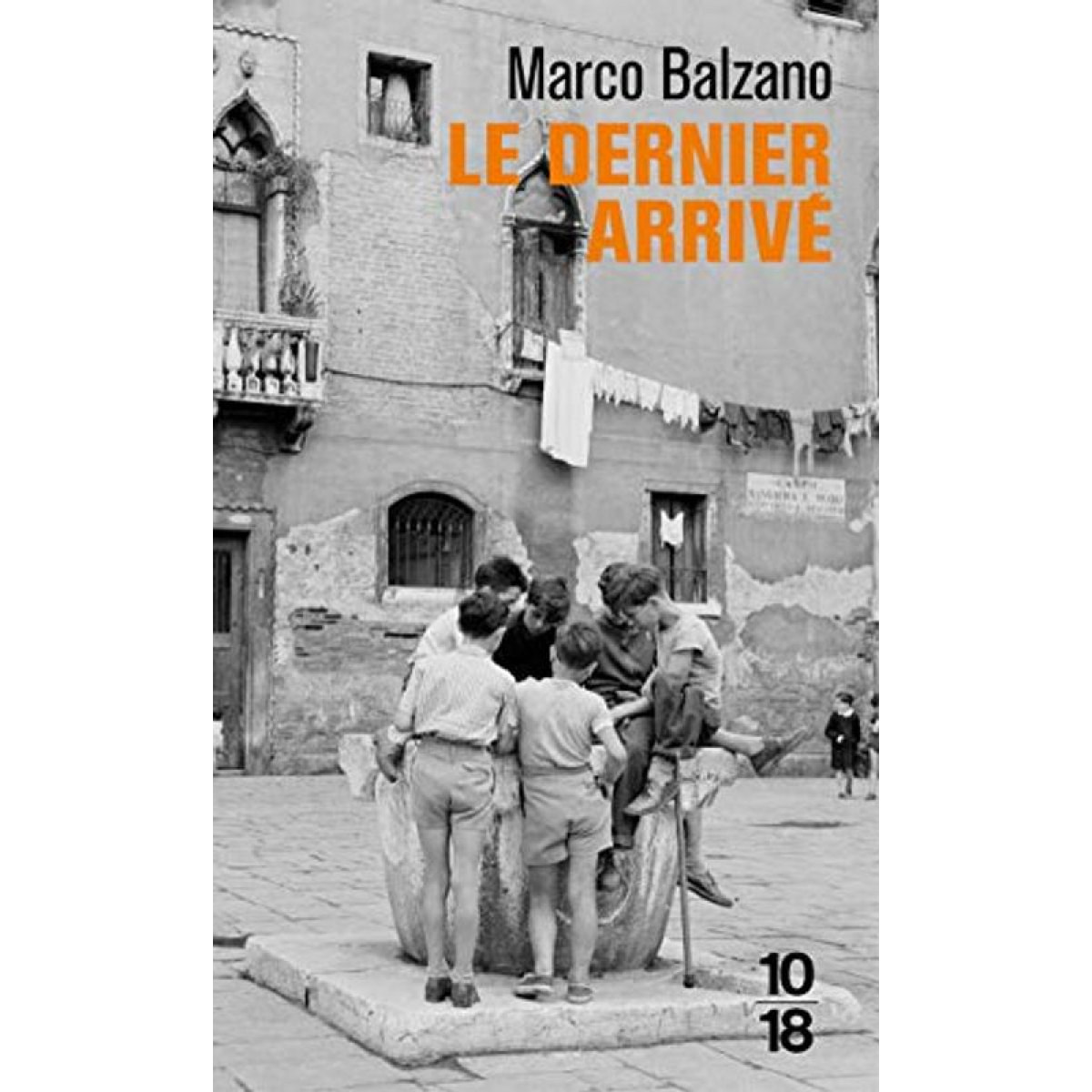 Balzano, Marco | Le dernier arrivé | Livre d'occasion