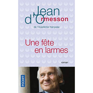 Jean d'Ormesson | Une fête en larmes | Livre d'occasion