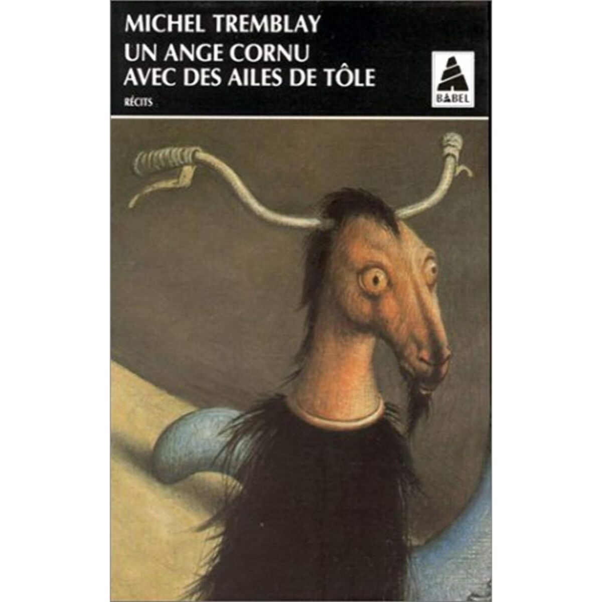 Tremblay, Michel | Un ange cornu avec des ailes de tole | Livre d'occasion