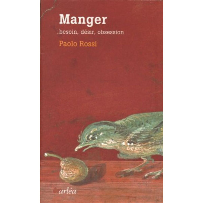 Rossi, Paolo | Manger. Besoin, désir, obsession | Livre d'occasion