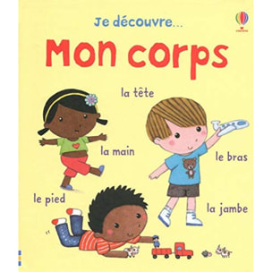 Felicity Brooks | Je découvre... mon corps | Livre d'occasion