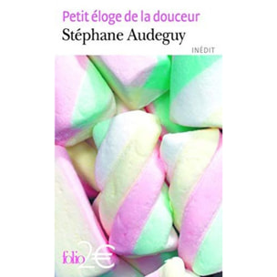 Audeguy,Stéphane | Petit éloge de la douceur | Livre d'occasion