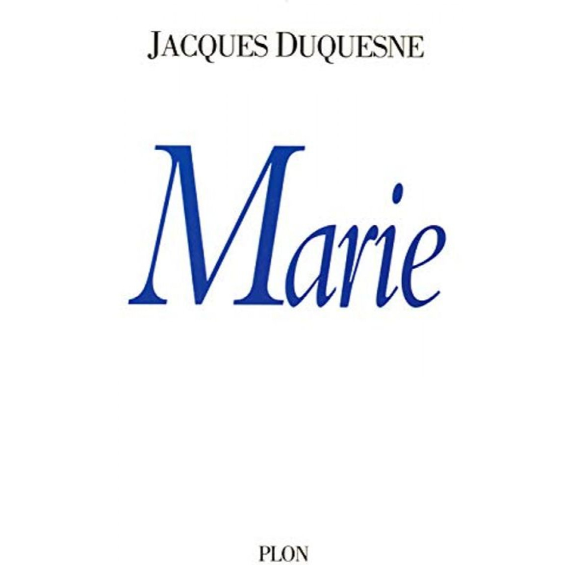 DUQUESNE, JACQUES | MARIE | Livre d'occasion