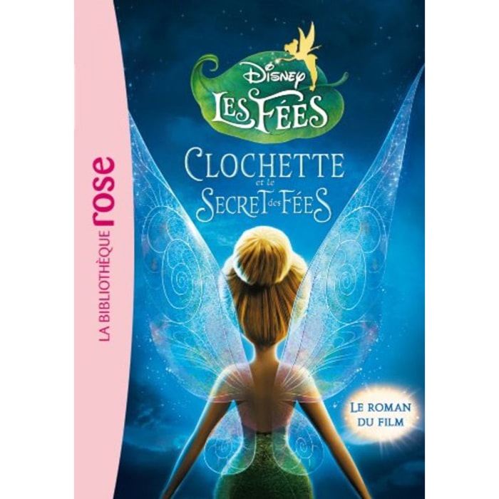 Walt Disney company | La Fée Clochette - Le roman du film 4 : Le secret des Fées | Livre d'occasion