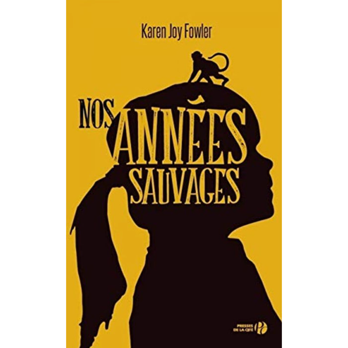 Fowler, Karen Joy | Nos années sauvages | Livre d'occasion