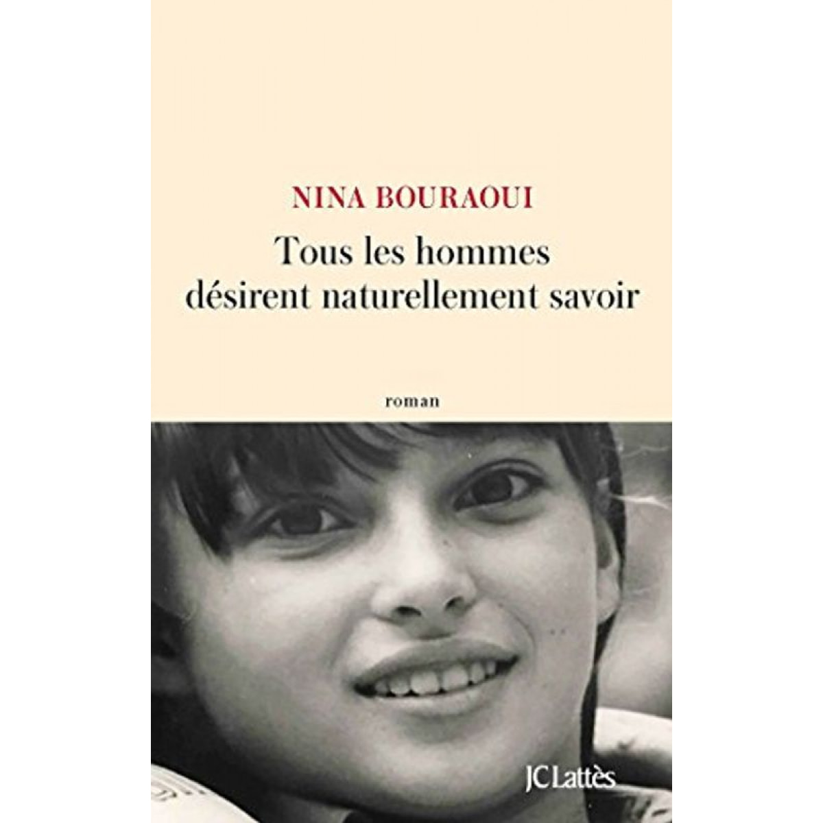 Bouraoui, Nina | Tous les hommes désirent naturellement savoir | Livre d'occasion