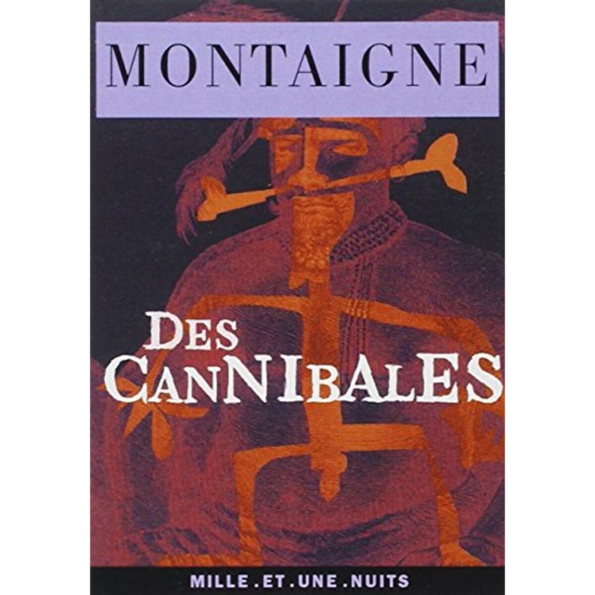 Montaigne (Eyquem de), Michel | Des Cannibales | Livre d'occasion