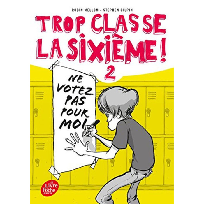 Mellom, Robin | Trop classe la sixième - Tome 2 - Ne votez pas pour moi | Livre d'occasion