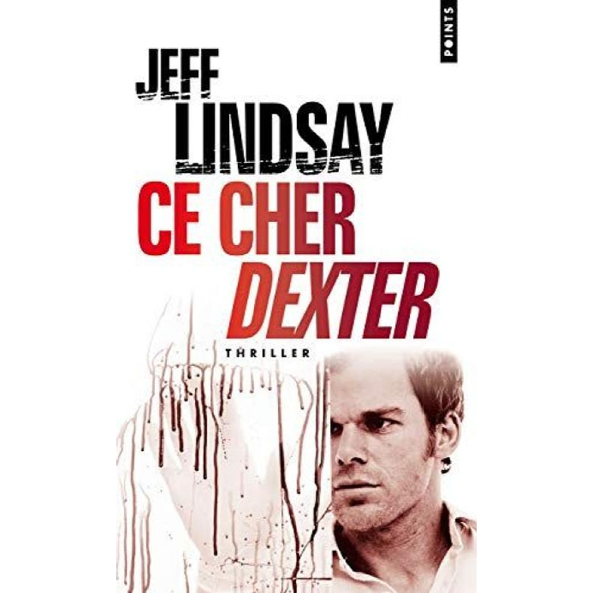 Lindsay, Jeff | Ce cher Dexter | Livre d'occasion