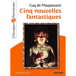 Maupassant, Guy de | Cinq nouvelles fantastiques - Classiques et Patrimoine | Livre d'occasion
